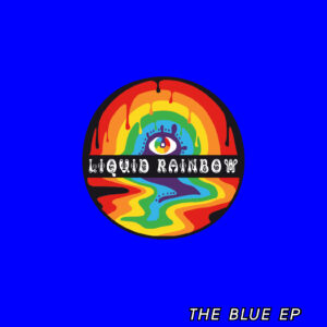 Liquid Rainbow: The Blue EP