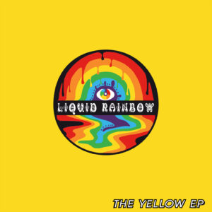 Liquid Rainbow: The Yellow EP