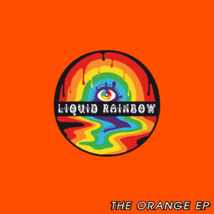 Liquid Rainbow: The Orange EP