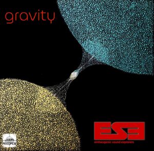 “GRAVITY” a fusion of ambient psychedelia, tribal pulse, hypnotic grooves and cosmic improvisation by Entheogenic Sound Explorers