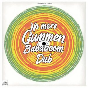 No more Gunmen / Bababoom Dub